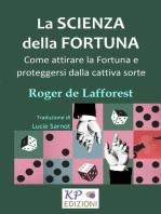 La SCIENZA della FORTUNA. Come attirare la Fortuna e proteggersi dalla cattiva sorte