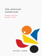 The Ethical Condition: Essays on Action, Person & Value