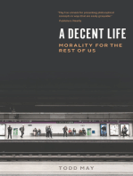 A Decent Life: Morality for the Rest of Us