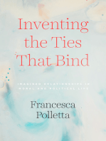 Inventing the Ties That Bind: Imagined Relationships in Moral and Political Life