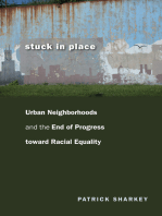 Stuck in Place: Urban Neighborhoods and the End of Progress toward Racial Equality