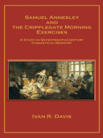 Samuel Annesley and the Cripplegate Morning Exercises: A Study in Seventeenth-Century Casuistical Ministry