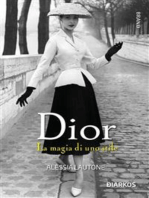 Dior: La magia di uno stile