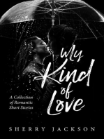 My Kind of Love: A Collection of Romantic Short Stories