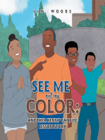 See Me Not My Color: