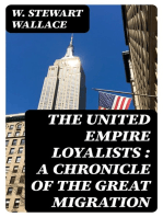 The United Empire Loyalists : A Chronicle of the Great Migration