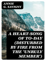 A Heart-Song of To-day (Disturbed by Fire from the 'Unruly Member')