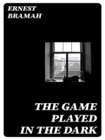 The Game Played in the Dark