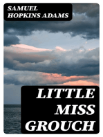 Little Miss Grouch: A Narrative Based on the Log of Alexander Forsyth Smith's Maiden Transatlantic Voyage