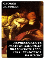 Representative Plays by American Dramatists: 1856-1911: Francesca da Rimini