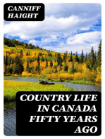 Country Life in Canada Fifty Years Ago: Personal recollections and reminiscences of a sexagenarian