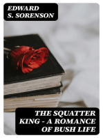 The Squatter King - A Romance of Bush Life