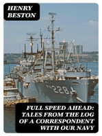 Full Speed Ahead: Tales from the Log of a Correspondent with Our Navy