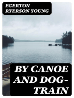 By Canoe and Dog-Train