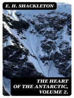 The Heart of the Antarctic, Volume 2.