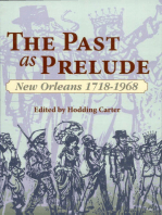The Past as Prelude: New Orleans 1718–1968