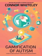 Gamification Of Autism: A Guide To Clinical Psychology, Cyberpsychology and Psychotherapy: An Introductory Series