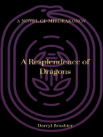 A Resplendence of Dragons: A Novel of Mirdrakonov, #2