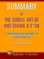 Summary of The Subtle Art Of Not Giving a F*ck A Counterintuitive Approach To Living A Good Life by Mark Manson: Book Tigers Self Help and Success Summaries