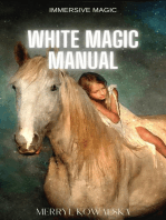 White Magic Manual: Immersive Magic, #6