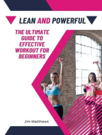 Lean and Powerful - The Ultimate Guide to Effective Workout for Beginners