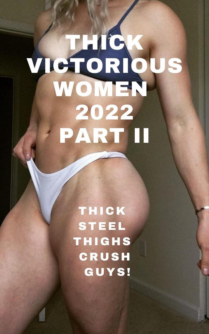 Thick Victorious Women 2022 Part II