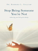Stop Being Someone You're Not: Embracing Your God-Given Identity