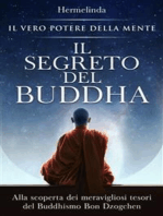 Il Segreto del Buddha: Alla scoperta dei meravigliosi tesori del Buddhismo Bon Dzogchen: il vero potere della mente