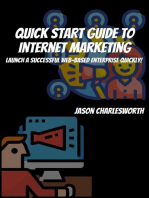 Quick Start Guide to Internet Marketing! Launch a Successful Web-Based Enterprise Quickly!