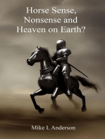 Horse Sense, Nonsense and Heaven on Earth?