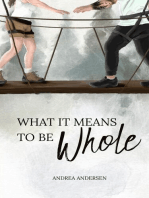 What It Means To Be Whole: What It Means: Book 1