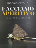 Facciamo aperitivo!: Il Lusso Democratico