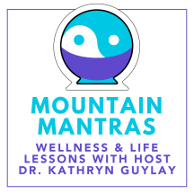 Mountain Mantras: Wellness and Life Lessons