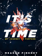 It's Time: My Journey to Purpose