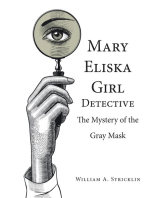 Mary Eliska Girl Detective: The Mystery of the Gray Mask