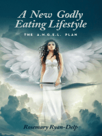 A New Godly Eating Lifestyle: The A.N.G.E.L. Plan