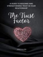 The Trust Factor: A Guide to Building and Strengthening Trust in Your Relationship