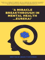 ‘a Miracle Breakthrough in Mental Health ...Eureka!’