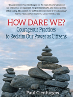How Dare We?: Courageous Practices to Reclaim Our Power as Citizens
