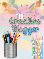 The Creative Blogger: Write What You Want: Financial Freedom, #90