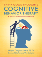 Think Good Thoughts: Cognitive Behavior Therapy (Revised and Expanded Edition)