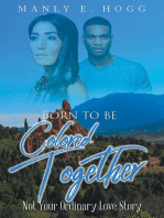 Born to be Colored Together: Not Your Ordinary Love Story