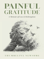 Painful Gratitude: A Memoir of Loss & Redemption