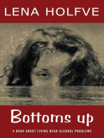 Bottoms up - A book about living near alcohol problems