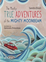 The Mostly True Adventures of the Mighty Moonbeam