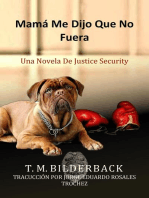 Mamá Me Dijo Que No Fuera - Una Novela De Justice Security: Justice Security, #1