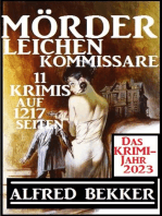 Das Krimi Jahr 2023 Mörder, Leichen, Kommissare 11 Krimis