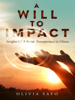 A Will To Impact: Insights Of A Social  Entrepreneur in Ghana