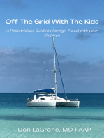 Off the Grid with the Kids: A Pediatricians Guide to Foreign Travel with your Children