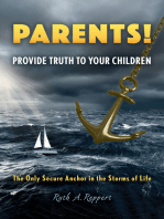 PARENTS! Provide Truth to Your Children: The Only Secure Anchor in the Storms of Life